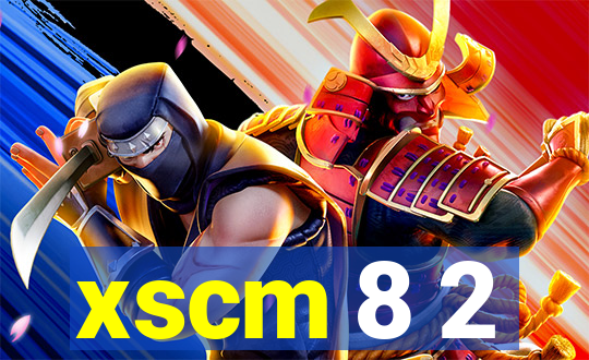 xscm 8 2