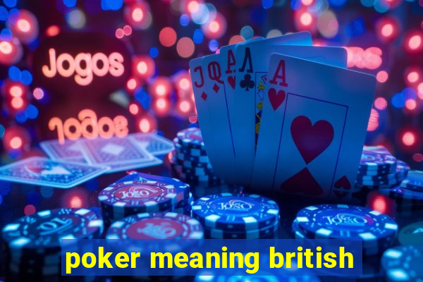 poker meaning british