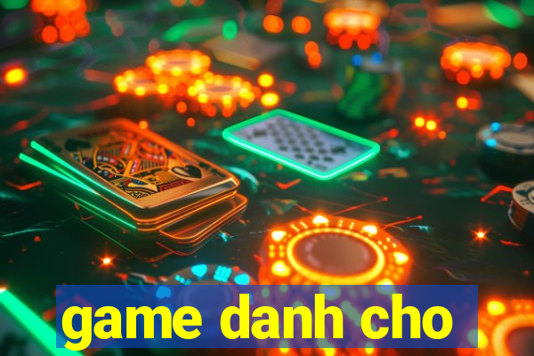 game danh cho