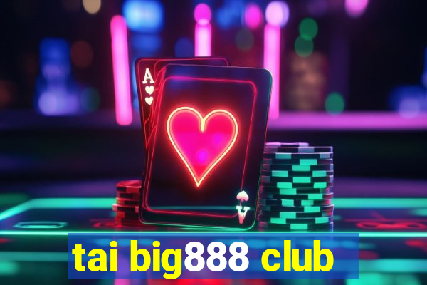 tai big888 club