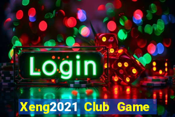 Xeng2021 Club Game Bài 88 Club