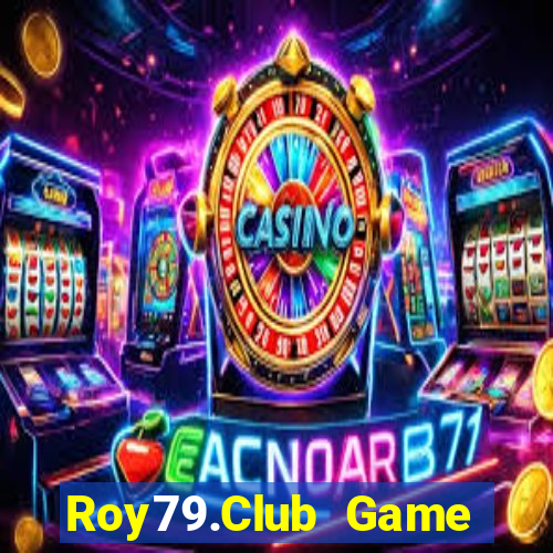 Roy79.Club Game Bài 88 Club Đổi Thưởng