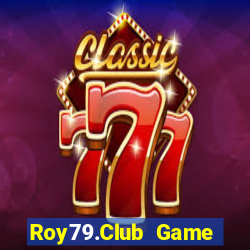 Roy79.Club Game Bài 88 Club Đổi Thưởng