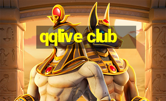 qqlive club