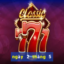 ngày 2 tháng 5 xổ số miền trung