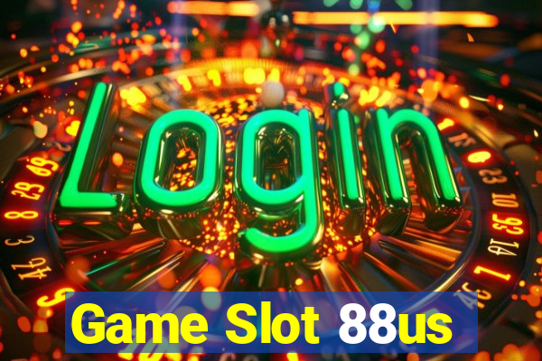 Game Slot 88us