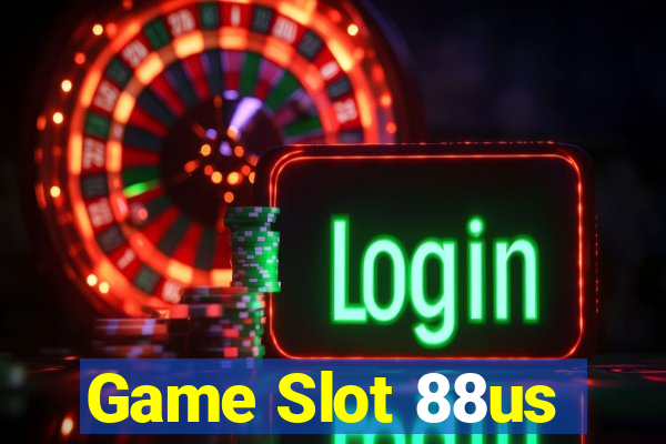 Game Slot 88us