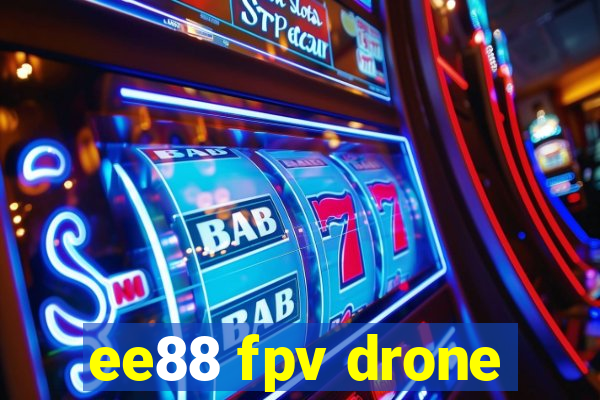 ee88 fpv drone