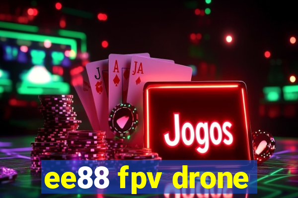 ee88 fpv drone