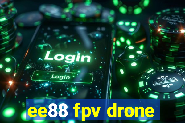 ee88 fpv drone