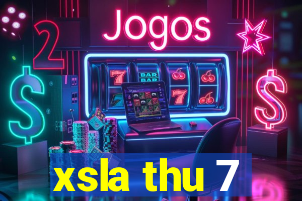 xsla thu 7