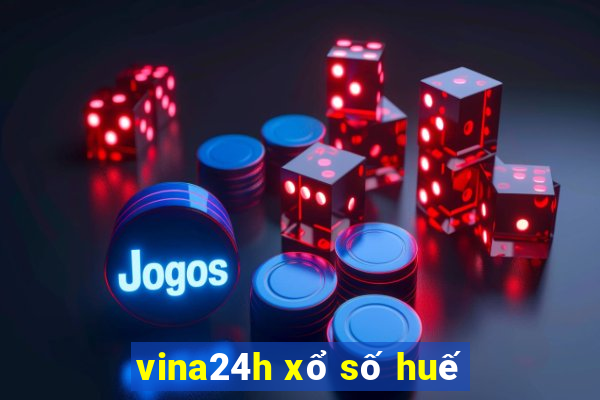 vina24h xổ số huế