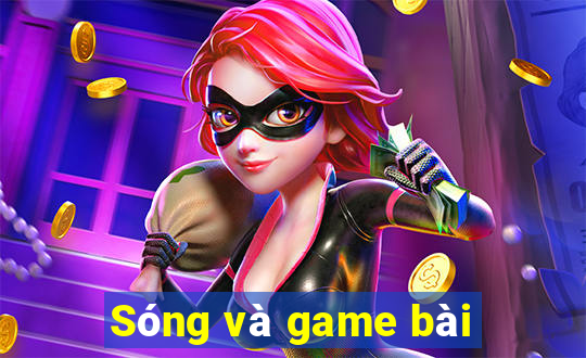 Sóng và game bài