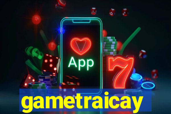 gametraicay