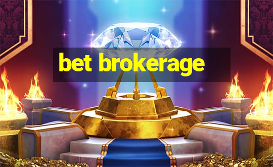 bet brokerage