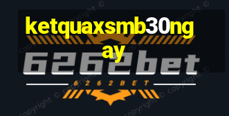 ketquaxsmb30ngay