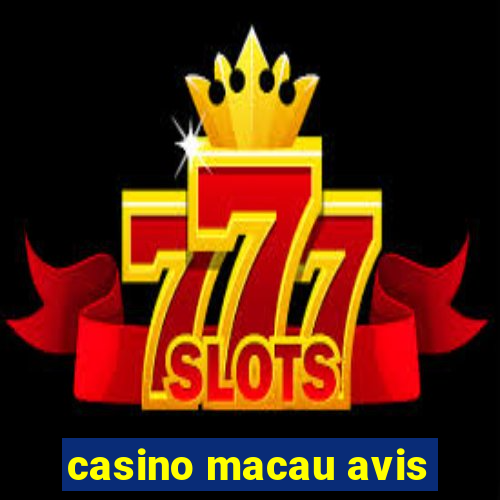 casino macau avis