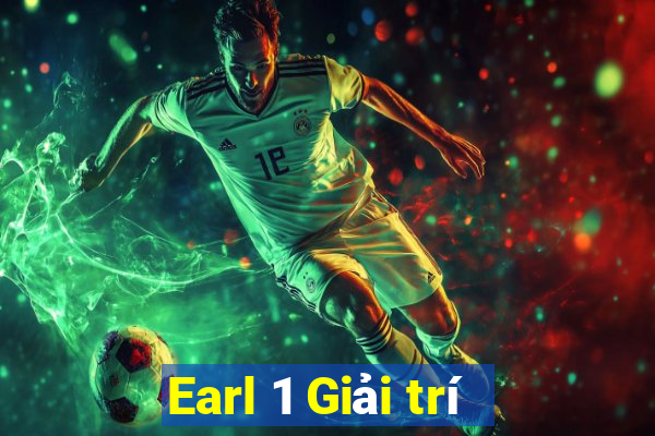 Earl 1 Giải trí