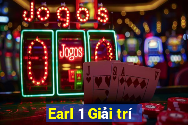 Earl 1 Giải trí