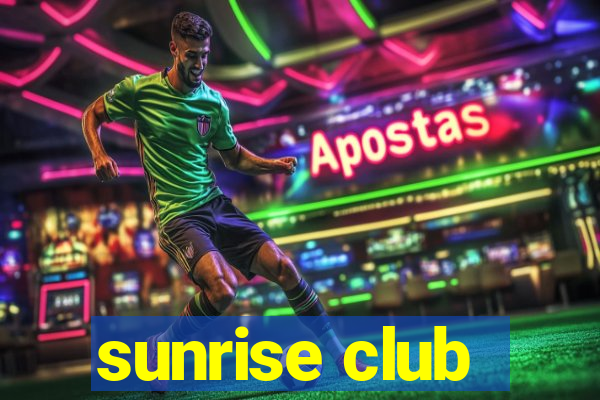 sunrise club