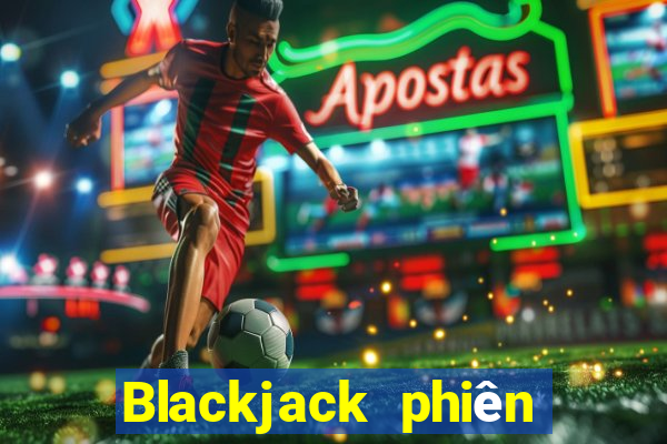 Blackjack phiên bản máy tính