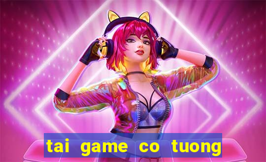 tai game co tuong viet nam