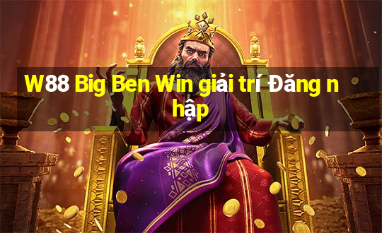 W88 Big Ben Win giải trí Đăng nhập