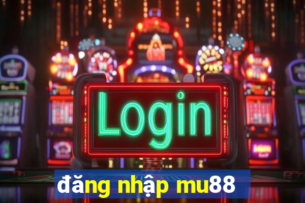 đăng nhập mu88