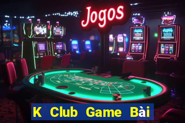 K Club Game Bài 3 Cây