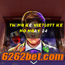 Thống kê vietlott KENO ngày 24