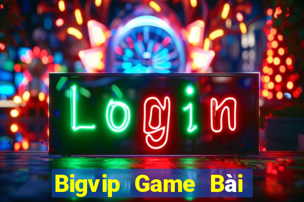 Bigvip Game Bài Ma Cao