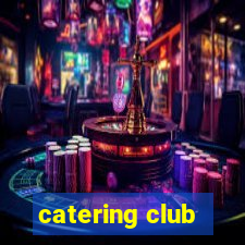 catering club