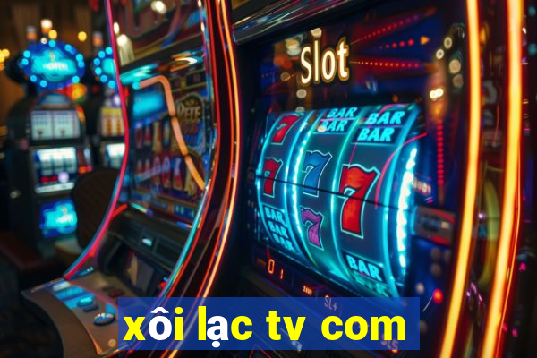 xôi lạc tv com