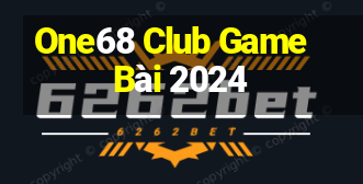 One68 Club Game Bài 2024