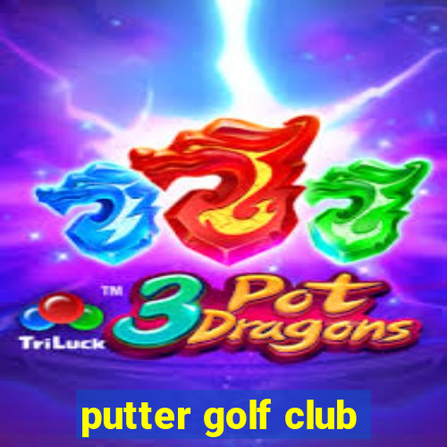 putter golf club