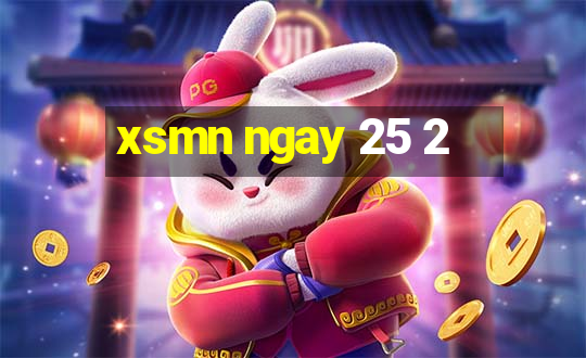 xsmn ngay 25 2