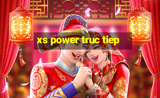 xs power truc tiep