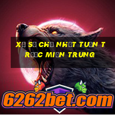 xổ số chủ nhật tuần trước miền trung