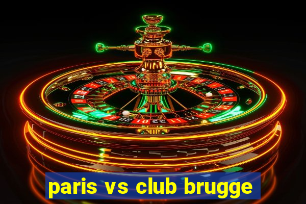 paris vs club brugge