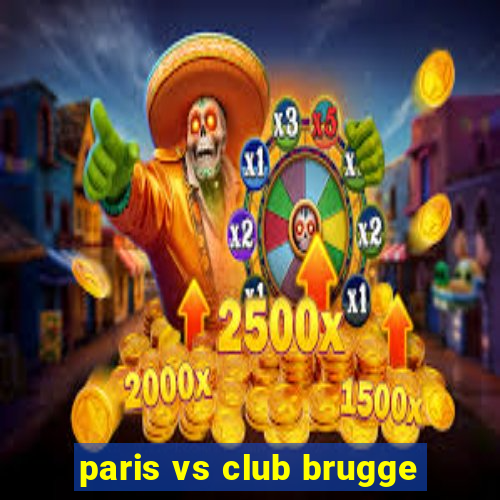 paris vs club brugge