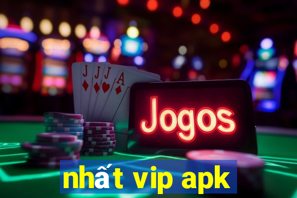 nhat vip apk