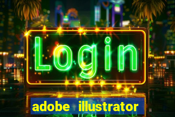 adobe illustrator 2024 crack