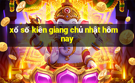 xổ số kiên giang chủ nhật hôm nay