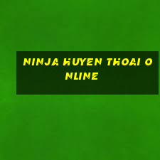 ninja huyen thoai online