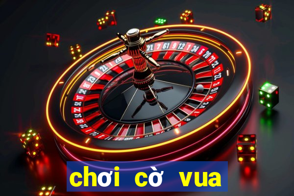 chơi cờ vua với bạn bè