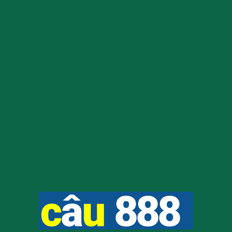 cau 888