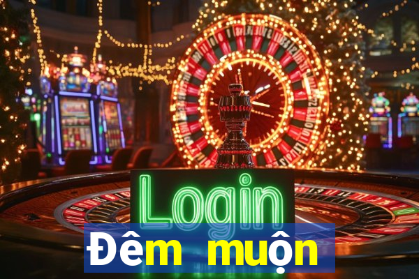 Đêm muộn 20tiền bài poker