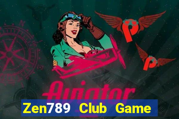 Zen789 Club Game Bài Trên Máy Tính