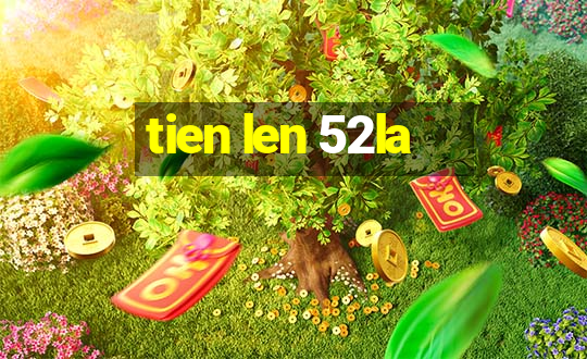 tien len 52la