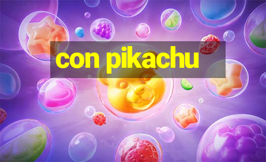 con pikachu